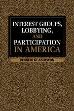 Interest Groups, Lobbying, and Participation in America