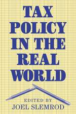 Tax Policy in the Real World