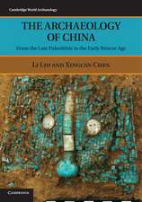 The Archaeology of China: From the Late Paleolithic to the Early Bronze Age