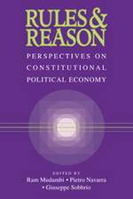 Rules and Reason: Perspectives on Constitutional Political Economy