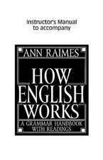 How English Works Instructor's Manual: A Grammar Handbook with Readings