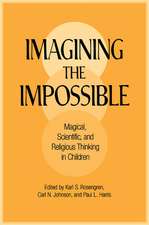 Imagining the Impossible: Magical, Scientific, and Religious Thinking in Children