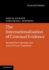 The Internationalisation of Criminal Evidence: Beyond the Common Law and Civil Law Traditions