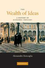 The Wealth of Ideas: A History of Economic Thought