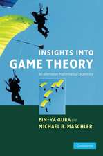 Insights into Game Theory: An Alternative Mathematical Experience