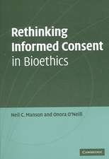 Rethinking Informed Consent in Bioethics