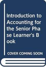 Introduction to Accounting for the Senior Phase Learner's Book