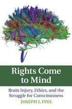 Rights Come to Mind: Brain Injury, Ethics, and the Struggle for Consciousness