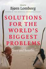 Solutions for the World's Biggest Problems: Costs and Benefits