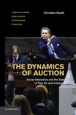 The Dynamics of Auction: Social Interaction and the Sale of Fine Art and Antiques