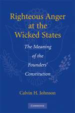 Righteous Anger at the Wicked States: The Meaning of the Founders' Constitution