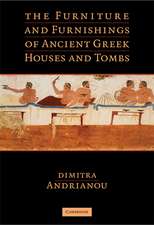 The Furniture and Furnishings of Ancient Greek Houses and Tombs