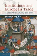 Institutions and European Trade: Merchant Guilds, 1000–1800