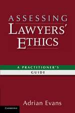 Assessing Lawyers' Ethics: A Practitioners' Guide