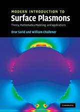 Modern Introduction to Surface Plasmons: Theory, Mathematica Modeling, and Applications