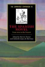 The Cambridge Companion to the Spanish Novel: From 1600 to the Present