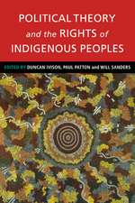 Political Theory and the Rights of Indigenous Peoples