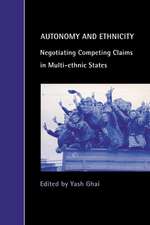 Autonomy and Ethnicity: Negotiating Competing Claims in Multi-Ethnic States