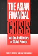 The Asian Financial Crisis and the Architecture of Global Finance