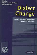 Dialect Change: Convergence and Divergence in European Languages