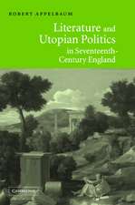 Literature and Utopian Politics in Seventeenth-Century England