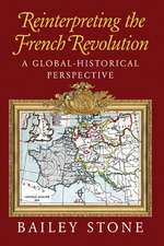 Reinterpreting the French Revolution: A Global-Historical Perspective