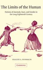 The Limits of the Human: Fictions of Anomaly, Race and Gender in the Long Eighteenth Century