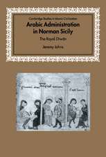 Arabic Administration in Norman Sicily: The Royal Diwan