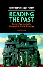 Reading the Past: Current Approaches to Interpretation in Archaeology