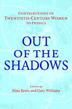 Out of the Shadows: Contributions of Twentieth-Century Women to Physics