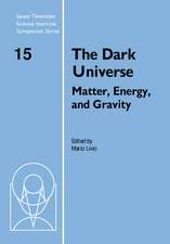 The Dark Universe: Matter, Energy and Gravity