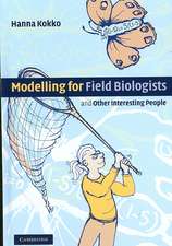 Modelling for Field Biologists and Other Interesting People