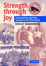 Strength through Joy: Consumerism and Mass Tourism in the Third Reich