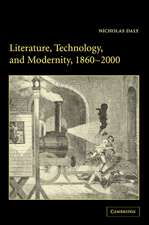 Literature, Technology, and Modernity, 1860–2000