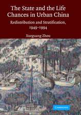 The State and Life Chances in Urban China: Redistribution and Stratification, 1949–1994