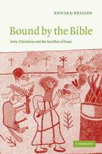 Bound by the Bible: Jews, Christians and the Sacrifice of Isaac