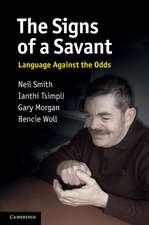 The Signs of a Savant: Language Against the Odds