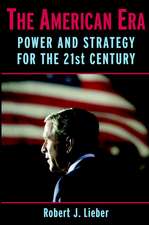 The American Era: Power and Strategy for the 21st Century