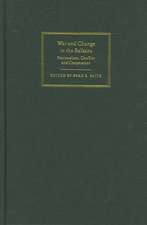 War and Change in the Balkans: Nationalism, Conflict and Cooperation