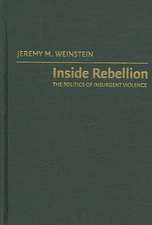 Inside Rebellion: The Politics of Insurgent Violence