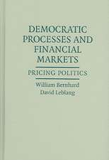 Democratic Processes and Financial Markets: Pricing Politics