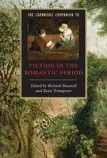 The Cambridge Companion to Fiction in the Romantic Period