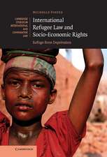 International Refugee Law and Socio-Economic Rights: Refuge from Deprivation