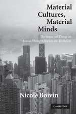 Material Cultures, Material Minds: The Impact of Things on Human Thought, Society, and Evolution