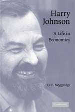 Harry Johnson: A Life in Economics