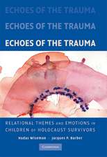 Echoes of the Trauma: Relational Themes and Emotions in Children of Holocaust Survivors