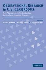 Observational Research in U.S. Classrooms: New Approaches for Understanding Cultural and Linguistic Diversity