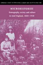 Microhistories: Demography, Society and Culture in Rural England, 1800–1930