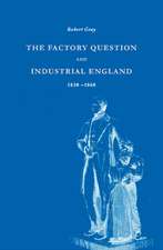 The Factory Question and Industrial England, 1830–1860