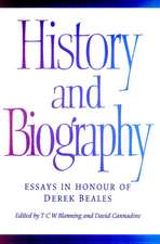 History and Biography: Essays in Honour of Derek Beales